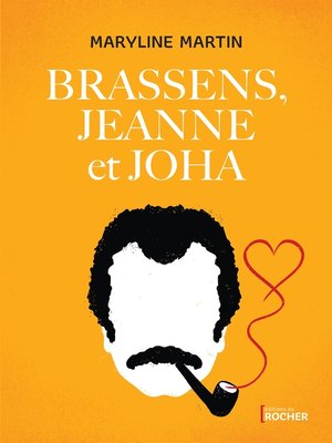 cover image of Brassens, Jeanne et Joha
